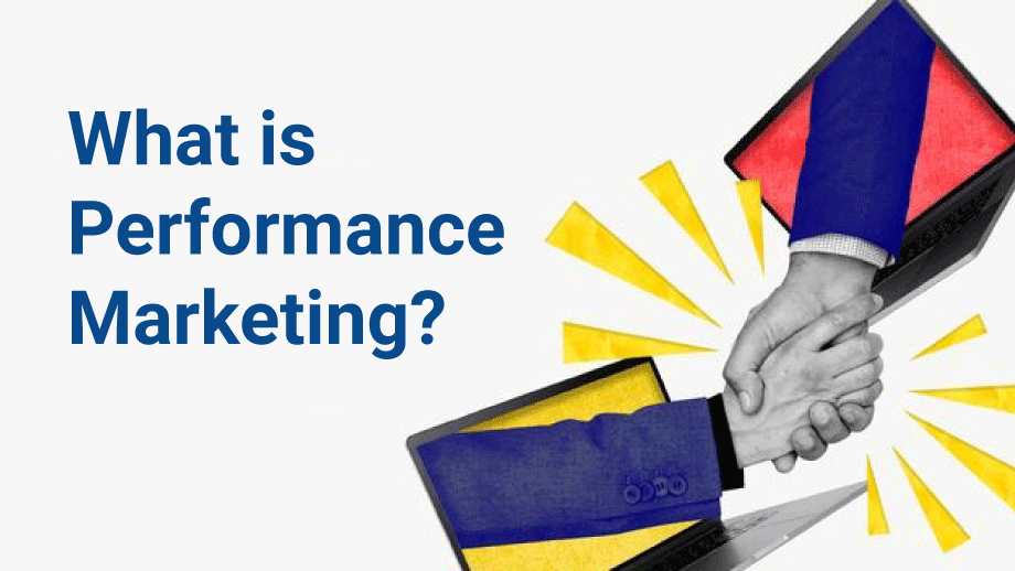 What is Performance MArketing?